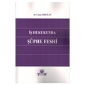  İş Hukukunda Şüphe Feshi - Canan Erdoğan
