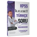  KPSS İlelebet Türkçe Soru Bankası Çözümlü Yönerge Yayınları 2023