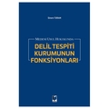 Delil Tespiti Kurumunun Fonksiyonları - Sinem Turan