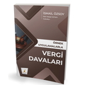  Örnek Uygulamalarla Vergi Davaları - İsmail Özsoy