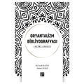  Oryantalizm Bibliyografyası - İsa Kalaycı, Ahmet Kuşçi