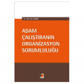 Adam Çalıştıranın Organizasyon Sorumluluğu - Ayşe Nur Kılınç
