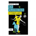  Bir Palavracının İtirafları - Philip K. Dick