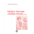  Hediye Vermek ve Hediye Almak Üzerine - Wilhelm Schmid