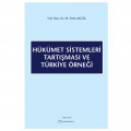 Hükümet Sistemleri Tartışması ve Türkiye Örneği - Mehmet Emin Akgül