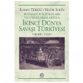  İkinci Dünya Savaşı Türkiyesi 2 - İlhan Tekeli, Selim İlkin