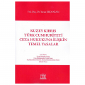 Kuzey Kıbrıs Türk Cumhuriyeti Ceza Hukukuna İlişkin Temel Yasalar - Yavuz Erdoğan