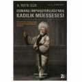  Osmanlı İmparatorluğu’nda Kadılık Müessesesi - A. Refik Gür