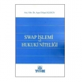 Swap İşlemi ve Hukuki Niteliği - Ayşe Dilşad Keskin