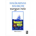 Turgut Reis - Halikarnas Balıkçısı