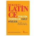  Hukukta Latince Teknik Terimler, Özlü Sözler - Belgin Erdoğmuş