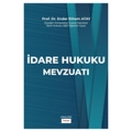  İdare Hukuku Mevzuat - Ender Ethem Atay
