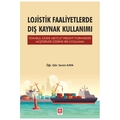  Lojistik Faaliyetlerde Dış Kaynak Kullanımı - Seren Kaya