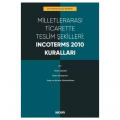 Milletlerarası Ticarette Teslim Şekilleri: Incoterms 2010 Kuralları - Muhammetnazar İlyasov