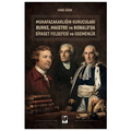  Muhafazakarlığın Kurucuları Burke, Maistre ve Bonald'da Siyaset Felsefesi ve Egemenlik - Emre Didin