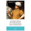 Padişahın Amirali Barbaros Hayreddin - Ernle Bradford