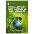 Tarımsal Üretimde Enerji Tasarrufu ve Enerji Verimliliği - Hasan Hüseyin Öztürk