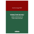  Vergi Hukuku Genel Hükümler ve Türk Vergi Sistemi - Uğur Yiğit