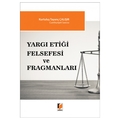  Yargı Etiği Felsefesi ve Fragmanları - Kurtuluş Tayanç Çalışır