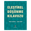  Eleştirel Düşünme Kılavuzu - Tracy Bowell, Gary Kemp
