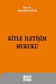 Kitle İletişim Hukuku - Nusret İlker Çolak