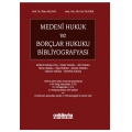 Medeni Hukuk ve Borçlar Hukuku Bibliyografyası - İlhan Helvacı, Efe Can Yıldırır