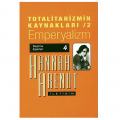 Totalitarizmin Kaynakları 2 Emperyalizm - Hannah Arendt