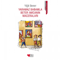  Yaramaz Babamla Beter Amcanın Maceraları - Yiğit Bener