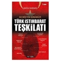  Geçmişten Günümüze Türk İstihbarat Teşkilatı - Kaya Karan