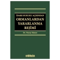  İdare Hukuku Açısından Ormanlardan Yararlanma Rejimi - Nuray Sümer