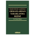 İdare Hukuku Açısından Ormanlardan Yararlanma Rejimi - Nuray Sümer