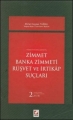 Öğreti ve Uygulamada Zimmet  Banka Zimmeti  Rüşvet ve İrtikap Suçları - Ahmet Ceylani Tuğrul