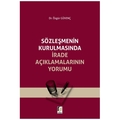 Sözleşmenin Kurulmasında İrade Açıklamalarının Yorumu - Özgür Güvenç