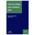 Türk Ceza Kanunu Genel Hükümleri Şerhi - Mert Asker Yüksektepe