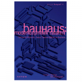 Bauhaus Modernleşmenin Tasarımı - Esra Aliçavuşoğlu, Ali Artun