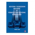 Büyüme Teorisinin Gelişimi ve Türkiye'nin Büyüme Sorunları - Vedit İnal