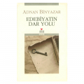 Edebiyatın Dar Yolu - Adnan Binyazar