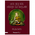  Her Şey Bir Hikâye ile Başladı - Pelin Batu