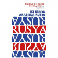  İki Dünya Arasında Rusya - Helene Carrere d'Encausse