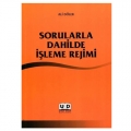 Sorularla Dahilde İşleme Rejimi - Ali Dölek