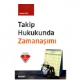 Takip Hukukunda Zamanaşımı - Mehmet Sarı