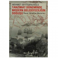  Tanzimat Döneminde Modern Belediyeciliğin Doğuşu - Mehmet Seyitdanlıoğlu