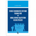  Temsili Demokratik Sistemde Yasama Erki ve Kural Koyma Faaliyetinin Belirleyicileri - Bülent Yücel