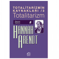 Totalitarizmin Kaynakları 3 Totalitarizm - Hannah Arendt