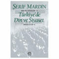  Türkiye'de Din ve Siyaset - Şerif Mardin