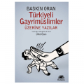  Türkiyeli Gayrimüslimler Üzerine Yazılar - Baskın Oran