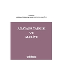 Anayasa Yargısı ve Maliye - Betül Hayrullahoğlu, Abdullah Tekbaş