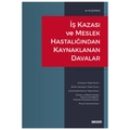  İş Kazası ve Meslek Hastalığından Kaynaklanan Davalar - Ali Çuvalcı