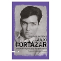 Julio Cortázar: Gözden Geçirilmiş Bir Biyografi - Miguel Herráez