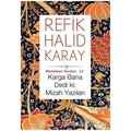  Karga Bana Dedi ki: Mizah Yazıları - Refik Halid Karay